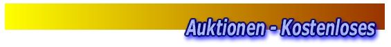 Auktionen und Kostenloses in Österreich, Deutschland und International.